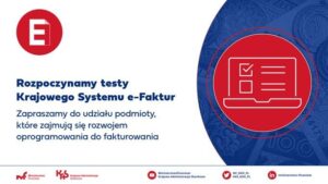 Krajowy System e-Faktur. MF zaprasza do testowania
