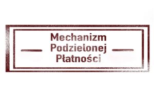 Mechanizm podzielonej płatności (MPP) – wyjaśniamy jak działa i kiedy jest obowiązkowy