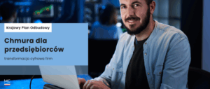 Nowy przewodnik Ministerstwa Cyfryzacji „Chmura dla przedsiębiorców”